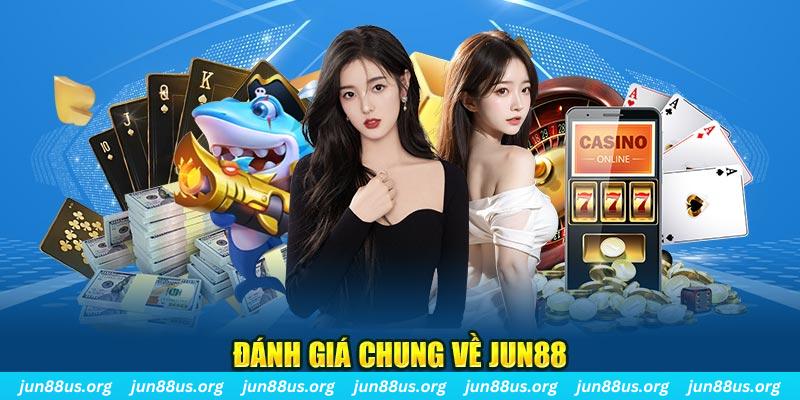 Jun88 Lừa Đảo Không? Tổng Hợp Thông Tin Giải Mã Sự Thật 4 Đánh giá chung về Jun88